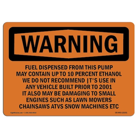 Signmission OSHA Warning Sign, 10" Height, Aluminum, Fuel Dispensed From This Pump May Contain, Landscape OS-WS-A-1014-L-12151